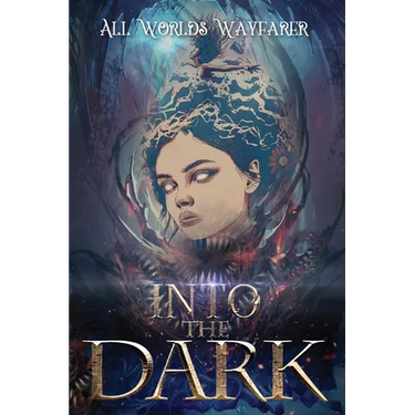 Into the Dark: A Dark Fantasy and Fantastical Horror Anthology