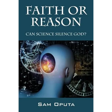 Faith or Reason: Can Science Silence God?
