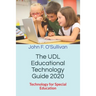 The UDL Educational Technology Guide 2020: Technology for Special Education