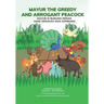 Mayur the Greedy and Arrogant Peacock: English Indonesian Bilingual Book