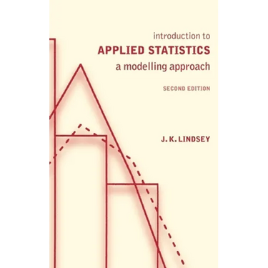 Introduction to Applied Statistics: A Modelling Approach