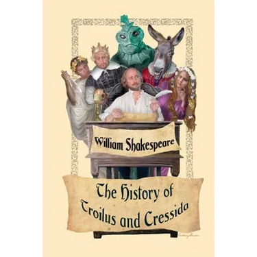 The History of Troilus and Cressida