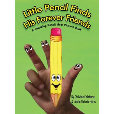 Little Pencil Finds His Forever Friends: A Rhyming Pencil Grip Picture Book