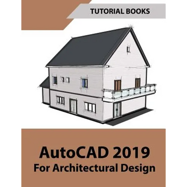 AutoCAD 2019 For Architectural Design