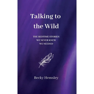 Talking to the Wild: The bedtime stories we never knew we needed