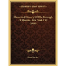 Illustrated History Of The Borough Of Queens, New York City (1908)