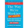 The Way We're Working Isn't Working: The Four Forgotten Needs That Energize Great Performance
