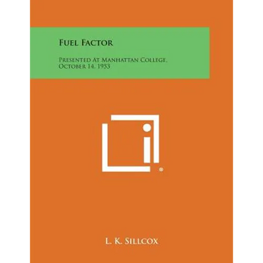 Fuel Factor: Presented at Manhattan College, October 14, 1953