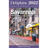Savannah - The Delaplaine 2022 Long Weekend Guide