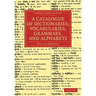 A Catalogue of Dictionaries, Vocabularies, Grammars, and Alphabets