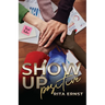Show Up Positive