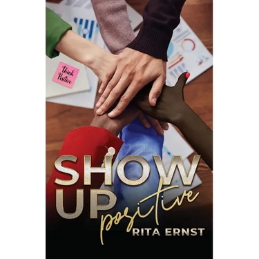 Show Up Positive