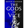 The Gods of Vice