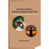 The Power Within: Defeating Negative Self-Talk