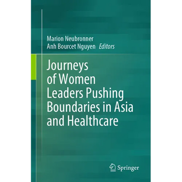 Journeys of Women Leaders Pushing Boundaries in Asia and Healthcare