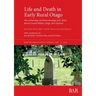 Life and Death in Early Rural Otago