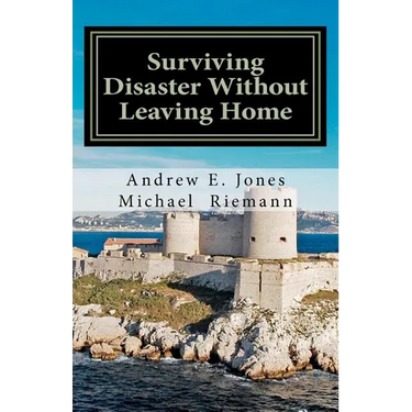 Surviving Disaster Without Leaving Home