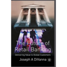 The Future of Retail Banking