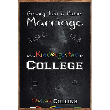Growing Into a Mature Marriage: from Kindergarten to College