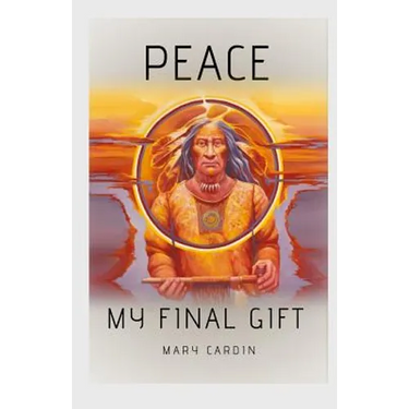 Peace, My Final Gift