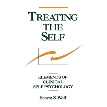Treating the Self: Elements of Clinical Self Psychology