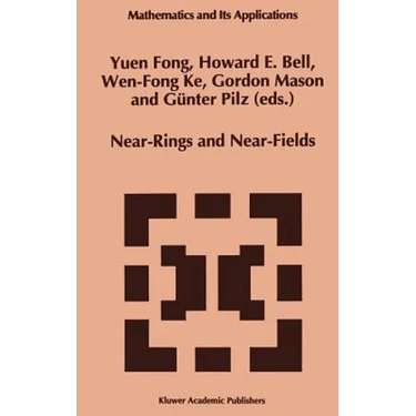 Near-Rings and Near-Fields: Proceedings of the Conference on Near-Rings and Near-Fields Fredericton, New Brunswick, Canada, July 18-24, 1993