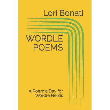 Wordle Poems: A Poem a Day for Wordle Nerds