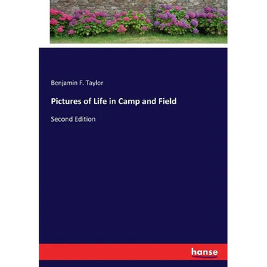Pictures of Life in Camp and Field: Second Edition