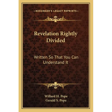 Revelation Rightly Divided: Written So That You Can Understand It