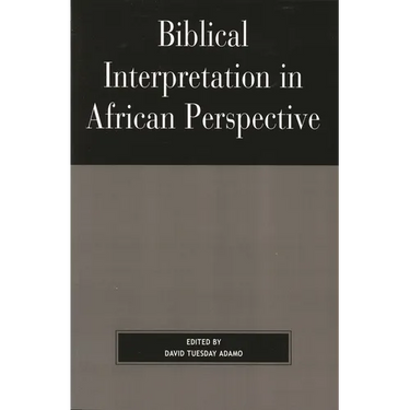 Biblical Interpretation in African Perspective