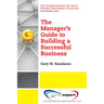 A Manager's Guide to Building a Successful Business