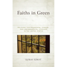 Faiths in Green: Religion, Environmental Change, and Environmental Concern in the United States