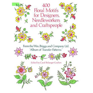 400 Floral Motifs for Designers, Needleworkers and Craftspeople