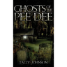 Ghosts of the Pee Dee
