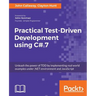 Practical Test-Driven Development using C# 7