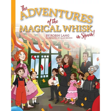 The Adventures of the Magical Whisk in Spain