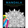Mandala Coloring Book for Adults: Intricate Designs for Relaxation and Meditation