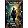 STRANGE CASE OF DR. JEKYLL AND MR. HYDE(Illustrated)