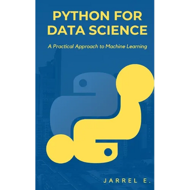 Python for Data Science: A Practical Approach to Machine Learning