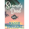 Shrimply Dead