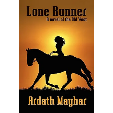 Lone Runner: A Novel of the Old West