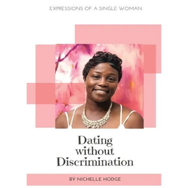 Dating Without Discrimination: Expressions of A Single Woman
