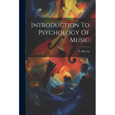 Introduction To Psychology Of Music