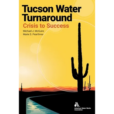 Tucson Water Turnaround: From Crisis to Success