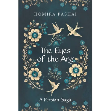 The Eyes of the Arg: A Persian Saga