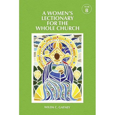 A Women's Lectionary for the Whole Church Year B
