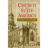 Church and State in America: The First Two Centuries