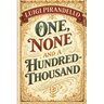 One, None and a Hundred-thousand