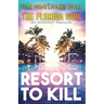 Resort to Kill