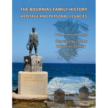 The Bournias Family History, Heritage, and Personal Legacies: Genealogy of the Bournias Family